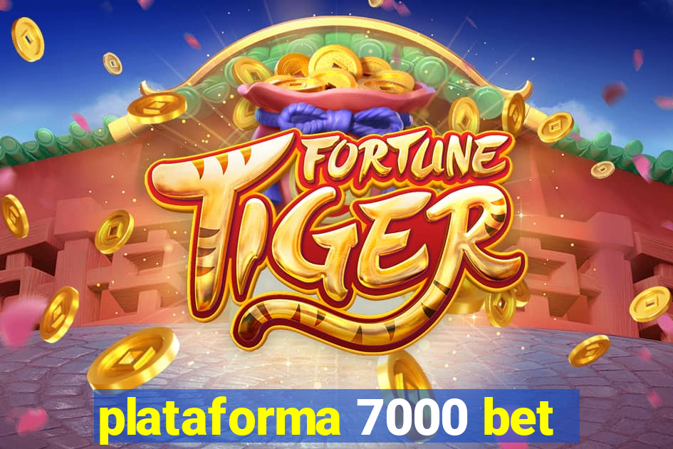 plataforma 7000 bet